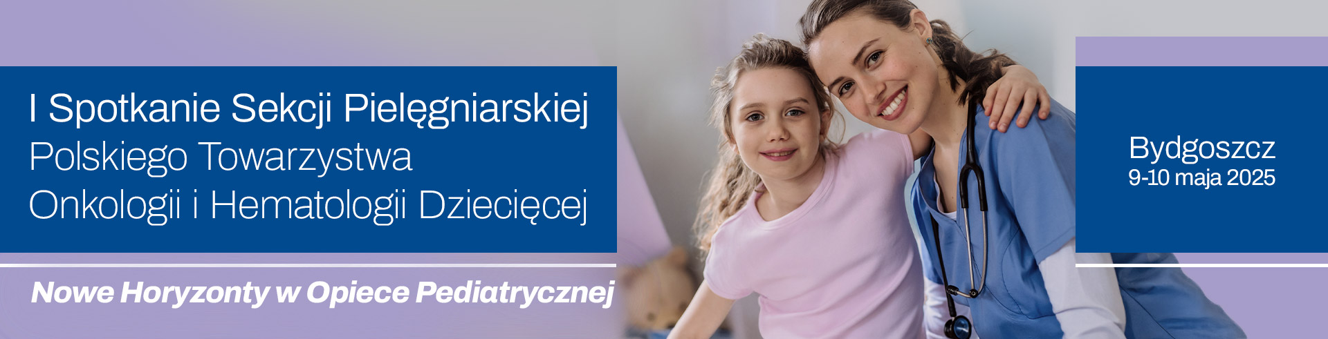 I Spotkanie Sekcji Pielęgniarskiej Polskiego Towarzystwa Onkologii i Hematologii Dziecięcej